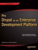 Pro Drupal as an Enterprise Development Platform 1430260041 Book Cover
