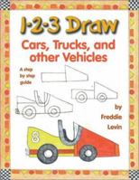 1-2-3 Draw Cars, Trucks and Other Vehicles: A Step-By-Step Guide 0939217449 Book Cover