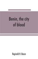 Benin, the City of Blood; 9353865689 Book Cover