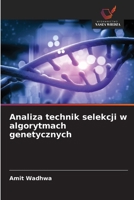Analiza technik selekcji w algorytmach genetycznych (Polish Edition) 6203895547 Book Cover