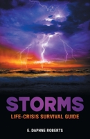 Storms: Life-Crisis Survival Guide 1498412076 Book Cover