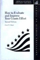 How to Evaluate and Improve Your Grants Effort: Second Edition (American Council on Education Oryx Press Series on Higher Education) 1573563633 Book Cover