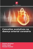 Conceitos evolutivos na doença arterial coronária 6207327306 Book Cover