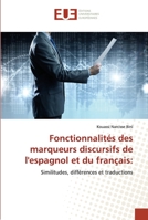 Fonctionnalités des marqueurs discursifs de l'espagnol et du français 6203416304 Book Cover