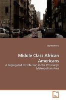 Middle Class African Americans 3639234774 Book Cover