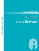 Fragment Eines Romans 1483939642 Book Cover