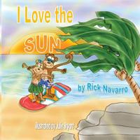 I Love the Sun 1505282160 Book Cover