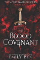 The Blood Covenant: Book One: The Medici Warrior Series 1645830349 Book Cover
