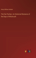 The Fair Puritan. An Historical Romance of the Days of Witchcraft 3385374073 Book Cover