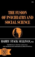 The Fusion of Psychiatry and Social Science (The Norton Library) 0393006034 Book Cover