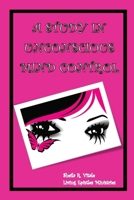 A Study In Unconscious Mind Control 1976173701 Book Cover