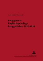 «Long Poems» Englischsprachige Langgedichte, 1920-1939: Eine Deskriptivistische Korpusuntersuchung 3631399278 Book Cover