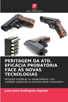 Peritagem Da Atd. Eficácia Probatória Face Às Novas Tecnologias 6206989860 Book Cover