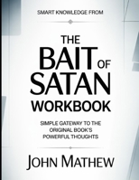 Smart Knowledge From The Bait Of Satan: Simple Gateway To The Original Book's Powerful Thoughts B0GYKD1VHJ Book Cover