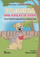 Filomena, uma adoção de amor: uma história baseada em afetos reais (Portuguese Edition) 6554209964 Book Cover