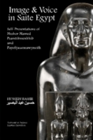 Image and Voice in Saite Egypt: Self-Presentations of Neshor Named Psamtikmenkhib and Payeftjauemawyneith 0964995832 Book Cover