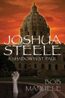 Joshua Steele: A Shadow in St. Paul (Book 2) 1478706783 Book Cover