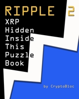 Ripple 2: XRP Hidden Inside This Puzzle Book B09GJL9DDH Book Cover