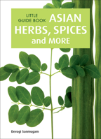 Asian Herbs, Spices and More: Asian Herbs, Spices & More 9814561282 Book Cover