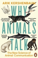 Why Animals Talk: The New Science of Animal Communication 0241995299 Book Cover