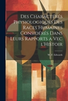 Des Charactérés Physiologiques des Races Humaines Considérés Dans Leurs Rapports a Vec l'Histoir 1022072013 Book Cover