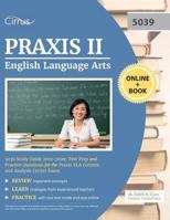 Praxis II English Language Arts 5039 Study Guide 2019-2020: Test Prep and Practice Questions for Praxis ELA Content and Analysis (5039) Exam 1635304571 Book Cover