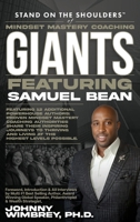 Stand on the Shoulders of Mindset Mastery Coaching Giants Featuring Sam Bean 1971010294 Book Cover