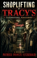 Shoplifting At Tracy's B0H9H7Q9D6 Book Cover