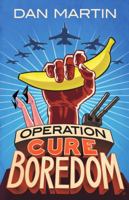 Operation Cure Boredom 0692693955 Book Cover