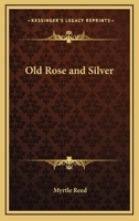 Old Rose and Silver 1973852470 Book Cover