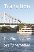 Transition: The Final Journey 0957881371 Book Cover