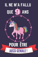Il ne m'a fallu que 9 ans pour �tre aussi g�niale: Cahier d'activit�s et d'�veil pour enfants de 9 ans pour dessiner et raconter ses journ�es/excellent cadeau d'anniversaire/de f�te/No�l/d'�v�nements 1677172339 Book Cover