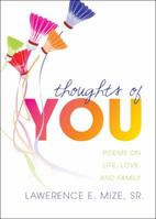 Thoughts of You: Poems on Life, Love, and Family 1617777331 Book Cover