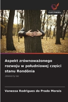 Aspekt zrównowazonego rozwoju w poludniowej czesci stanu Rondônia: Zalesiony las (Polish Edition) 6206776999 Book Cover