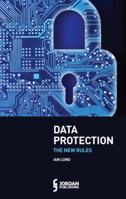 Data Protection:: The New Rules 1784732133 Book Cover