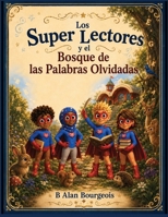 Los Súper Lectores y el Bosque de las Palabras Olvidadas (Spanish Edition) B0HG3X1576 Book Cover