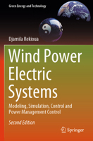 Wind Power Electric Systems : Modeling, Simulation, Control and Power Management Control 3031528859 Book Cover