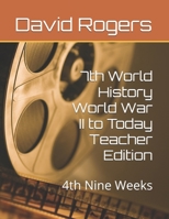 7th World History World War II to Today Teacher Edition: 4th Nine Weeks B0GVS4ZMCP Book Cover
