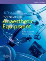 Essentials of Anaesthetic Equipment 0443064873 Book Cover