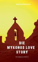 Mykonos Love Story: Kommissar Pandis und Angelos - Mykonos-Krimi 6 3748128967 Book Cover