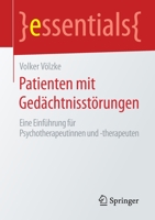 Patienten Mit Ged?chtnisst?rungen : Eine Einf?hrung F?r Psychotherapeutinnen Und -Therapeuten 3658298197 Book Cover