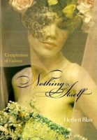 Nothing in Itself: Complexions of Fashion (Theories of Contemporary Culture) 0253213339 Book Cover