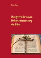 Missgriffe der neuen Einheitsübersetzung der Bibel 3753446599 Book Cover