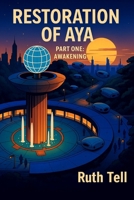 RESTORATION OF AYA: Part One: Awakening B0FJ1TDP44 Book Cover