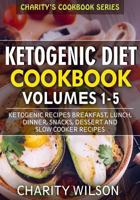 Ketogenic Diet Cookbook Box Set: Ketogenic Recipes Breakfast, Lunch, Dinner, Snacks, Dessert And Slow Cooker Recipes (Ketogenic Diet Cookbooks 6) 1511820284 Book Cover