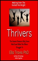 Thrivers: The unseen reasons why some kids excel while the others struggle to B09CGFPMHN Book Cover