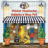 Mister Mustache Adopts a New Pet B0FW4PLMGG Book Cover
