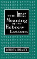 Inner Meaning of the Hebrew Letters 1568213565 Book Cover