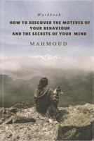 How to Discover the Motives of Your Behaviour and the Secrets of Your Mind 1536868965 Book Cover