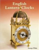 ENGLISH LANTERN CLOCKS /ANGLAIS 1851495304 Book Cover